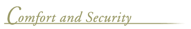 Comfort and Security