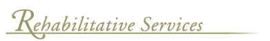 Rehabilitative Services